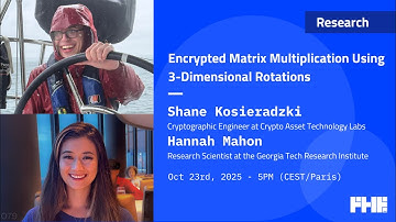 079 Encrypted Matrix Multiplication Using 3-D Rotations w/ Shane Kosieradzki and Hannah Mahon
