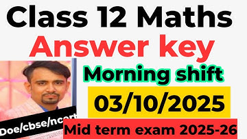 class 12 maths morning shift answer key / mid term exam 2025-26 / maths paper solution class12 /doe