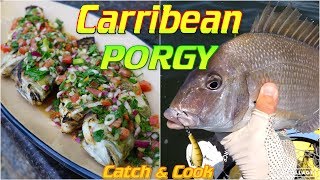Catch and Cook Porgy: Caribbean Grilled Fish!