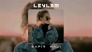 Safir Haji & Hasan Bayar - Leylam ( Remix 2024 )