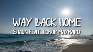 SHAUN - Way Back Home feat.  Conor Maynard (Video Lyrics)