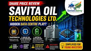 Savita Oil Stock Analysis | Simple | Detailed | Transformer , BESS, Data centre - Growth Explained