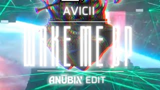 WAKE ME UP (ANUBIX VIP EDIT) | TRIBUTE TO AVICII