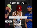 Dame 1 Call Lazaro Ft Jandi Y Yixus