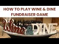 How to play wine and dine fundraiser game