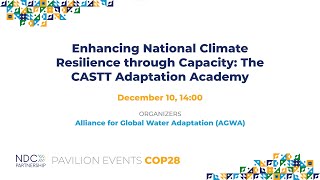 COP28: Enhancing National Climate Resilience through Capacity: The CASTT Adaptation Academy