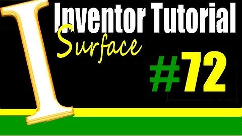 72 AutoDesk Inventor Surface Tutorial: Introduction to Surfaces
