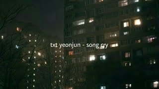 txt yeonjun - song cry (cover) (slowed down)