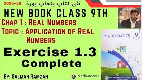 Exercise 1.3  || Class 9th Math New Book | Punjab Board | Application of Real Numbers in daily life