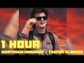 1 HOUR MONTAGEM UNKNOWN SUPER SLOWED REVERB