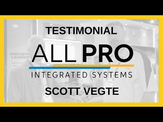 Testimonial: Scott Vegte - All Pro Integrated Systems