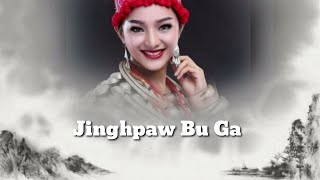 Vignette de la vidéo "Jinghpaw Bu ga -Kachin song"