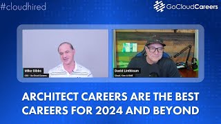 Why Cloud Architect, Enterprise Architect, & AI Architect Are the Best Careers for 2024 and Beyond