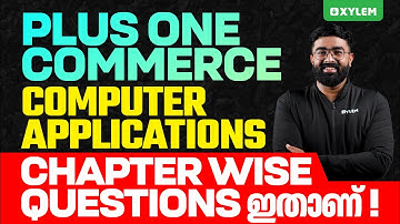 Plus One Commerce - Computer Applications Chapter Wise Questions ഇതാണ്! | Xylem Plus One Commerce