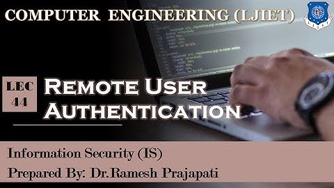 Lec-44_ Remote User Authentication| Information Security|Computer Engineering