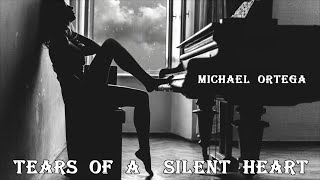 Michael Ortega - Tears of a Silent Heart Resimi