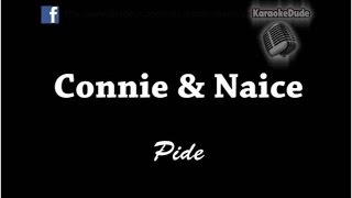 Download Lagu Connie & Naice  - Pide (Audio) [KaraokeDude]