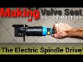 Making of valve seat cutting machine  - The Electric Spindle Drive