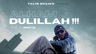 Talib Shaikh - Alhamdulillah Official Music Video Prod By. Rohxn