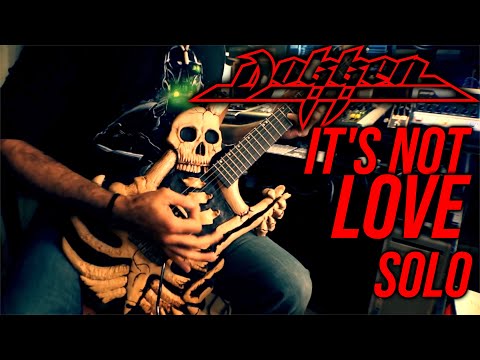 Dokken - It’s Not Love - Solo Cover | George Lynch