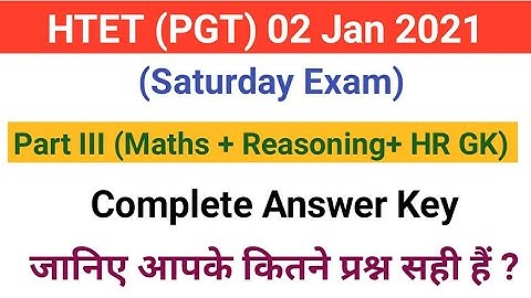 HTET (PGT) 2021 || 02 JAN 2021 || Full Answer key || Part 3rd || Maths , Reasoning & Hr GK ||