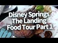 Disney World Food Tour: Disney Springs The Landing Part 1