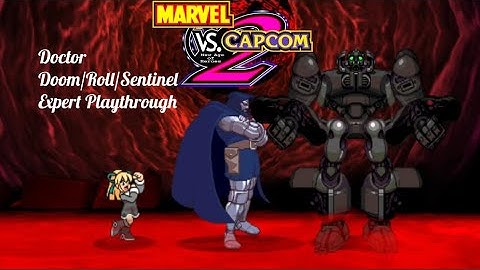 Marvel VS Capcom 2: Doctor Doom/Roll/Sentinel Expert Playthrough