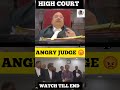 Angry Judge #judge #advocate #highcourt #status #courtroomlive #legaladvice #reelsvideo