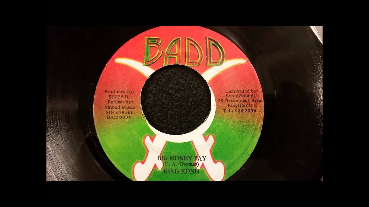 King Kong - Big Money Pay - Sinbad 7" w/ Version