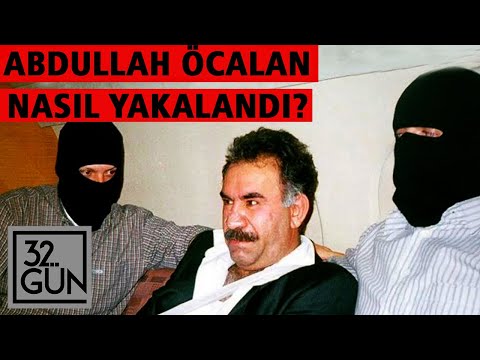 Abdullah Öcalan Nasıl Yakalandı? | 15 Şubat 1999 | 32. Gün Arşivi