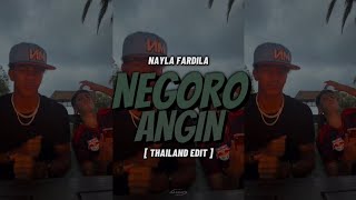DJ NEGORO ANGIN [ THAILAND EDIT ] || NAYLA FARDILA NEGORO ANGIN THAILAND EDIT PRODBY.0LANDRYS