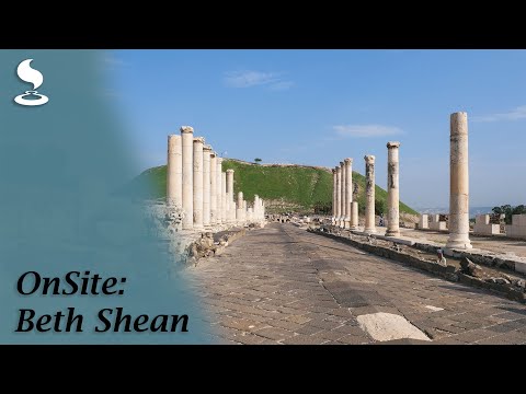 OnSite: Beth Shean | One of the best-preserved Roman cities in Israel