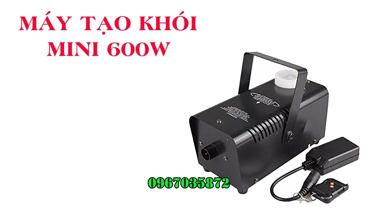 Máy tạo khói mini 600w giá rẻ| Máy phun khói mini 600w - YouTube