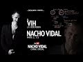 Nacho Vidal - La historia real del VIH y Nacho Vidal - Segunda Parte