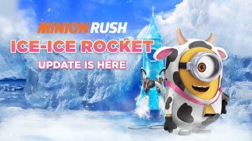 Minion Rush - Ice-Ice Rocket Trailer