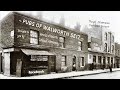 Memories of Walworth Camberwell & Bermondsey, Pubs of Walworth (SE17)