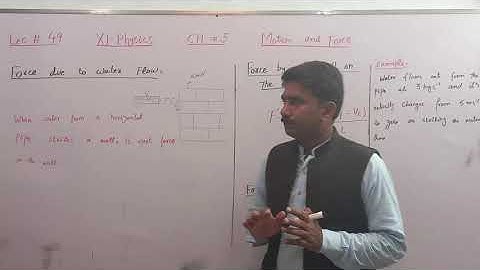 Force dua to Water Flow || FSc physics Ch#3 || Physics Lectures by Naveed Anjum