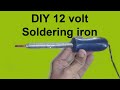 How to make a 12 volt soldering Iron -- Its About Everything.