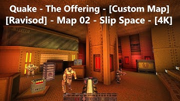 Quake - The Offering - [Ravisod] - Map 02 - Slip Space - [4K]