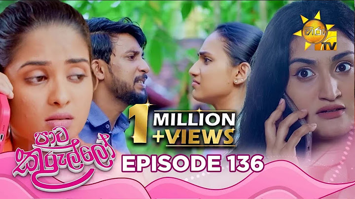 Paata Kurullo - පාට කුරුල්ලෝ | Episode 136 | 2024-11-15 | Hiru TV