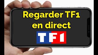 Comment regarder TF1 en direct sur internet (Smartphone / Tablette)