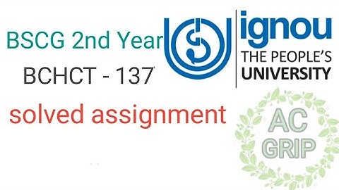 BCHCT 137 ignou solved assignment 2022