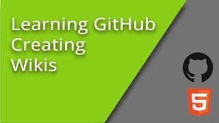 Learning GitHub - Making Wikis