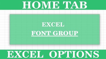 FONT GROUP IN EXCEL || HOME TAB VIDEO 2
