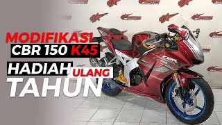 MODIFIKASI CBR 150 K45
