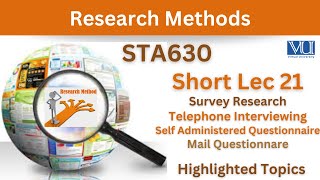 STA630 Short Lecture 21_Survey Research_Telephonic Interview_Mail Questionnaire_Sta630 lec 21