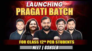 Launching Pragati (PCB) Batch for Class 12th Students | NEET/GSHSEB