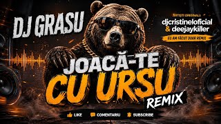DJ Grasu - Joacă-te cu Ursu ( Remix )
