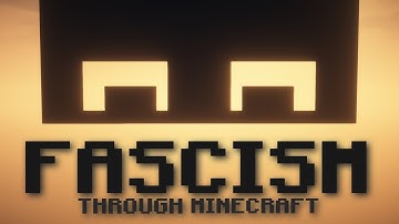 Fascism explained through MINECRAFT