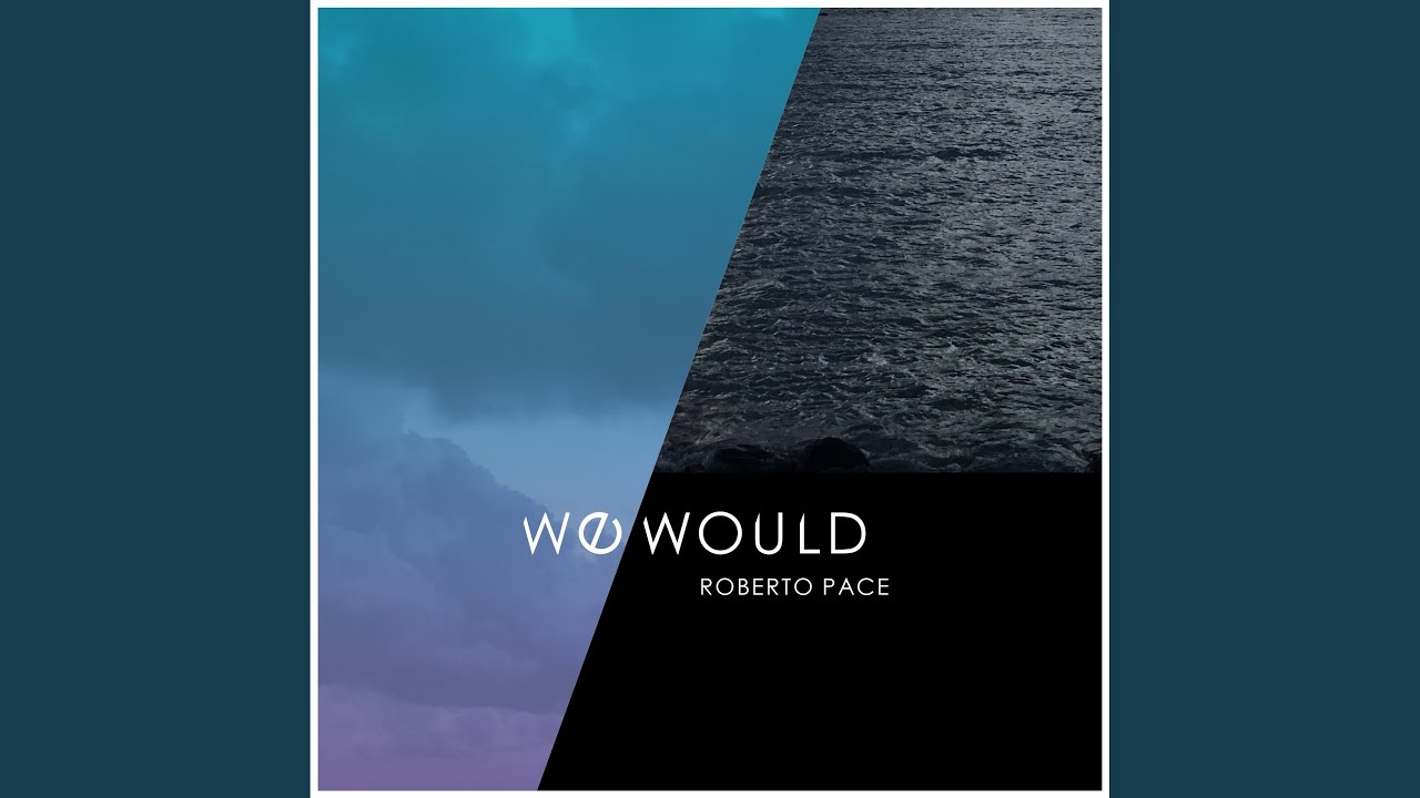 Watch We Would on YouTube Watch We Would on YouTube